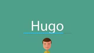 How to say Hugo