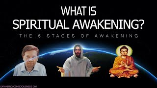 Spiritual Awakening: The 5 Stages of Awakening | Expanding Consciousness 001