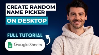 How to Create a Random Name Picker in Google Sheets on Desktop [2026 Full Guide]
