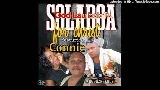 GOD LAU BALAFE_=_ SOLADOA 4 CHRIST FEAT CONNIE_ @REGGZ REKODZ 2023