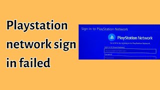 PlayStation Network のサインイン失敗を修正するにはどうすればいいですか?