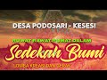 SEDEKAH BUMI DI DESA PODOSARI KESESI