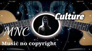 Culture. Music no copyright (MNC).