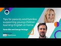 Tips for parents & families supporting children learning English at home | Cambridge Live Experience