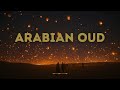 Arabic Oud Relaxing Music | Calm Desert Night Ambience (1 Hour)