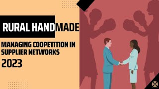 Coopetition in Management Networks | Coopetition in Supplier Networks | Rural Handmade