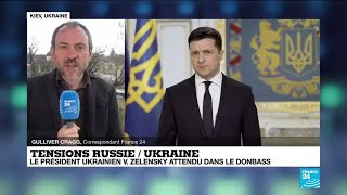 Tensions Russie/Ukraine : Volodymyr Zelensky attendu dans le Donbass