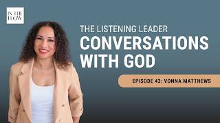 The Listening Leader: How To Have Conversations with God Ep 43