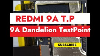 Test Point for  Xiaomi RedMi 9A  T.P [Dandelion] to hardreset and Remove FRP 2023
