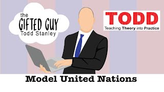 Todd Talks - Model United Nations