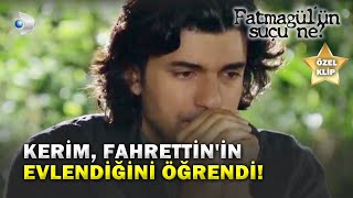 Kerim, Fahrettin'in Evlendiğini Öğrendi! - Fatmagül'ün Suçu Ne? Özel Klip