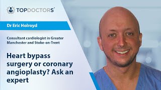 Heart bypass surgery or coronary angioplasty? Ask an expert - Online interview