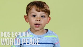 World Peace | Kids Explain | Parents