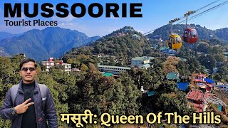 Mussoorie Tourist Places Complete Tour Guide |Mussoorie Hill Station Uttarakhand | Mussoorie Trip