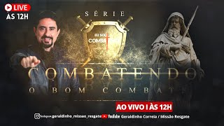 Série - COMBATENDO O BOM COMBATE I Poderosíssimo Terço de São Miguel Arcanjo I Geraldinho Correia