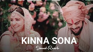 Kinna Sona Lofi [Slowed+Reverb] | Ishq_Love