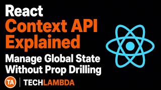 React Context API Explained | Manage Global State Without Prop Drilling