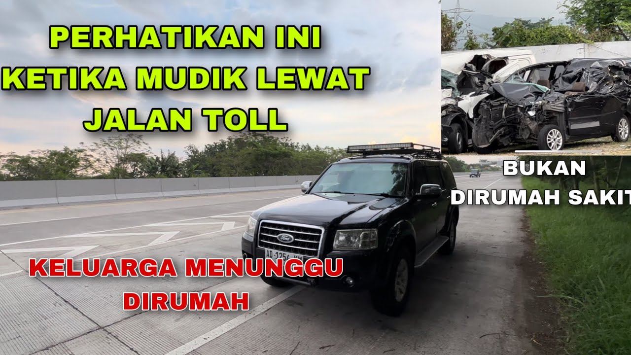 PERHATIKAN INI SAAT BERKENDARA DI JALAN TOLL | TIPS MUDIK LEWAT JALAN ...