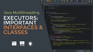 Java Multithreading 09 - Important Interfaces and Classes in Executors Framework
