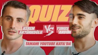 Kerem Aktürkoğlu-Yunus Akgün Quiz..