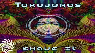 Tokojoros - Shave It (Shiva Tree & Sub6 Remix)
