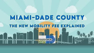 Miami-Dade Mobility Fee: Explainer Video