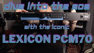 Step Back in Time with the Iconic LEXICON PCM70