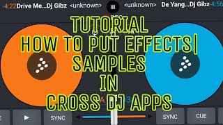 TUTORIAL HOW TO PUT EFFECTS|SAMPLES IN CROSS DJ APPS|CDJ|PART4