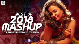 Best Of 2018 Mashup | Best Of Bollywood Mashup 2018 | DJ Shadow Dubai | DJ Ansh | AIDC | Mashup