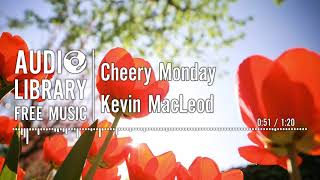 Cheery Monday - Kevin MacLeod