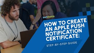 How to Create an Apple Push Notification Certificate (P12): Step-by-Step Guide