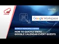 How to quickly email Google Calendar event guests