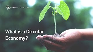 Circular Cleveland: What is a Circular Economy?