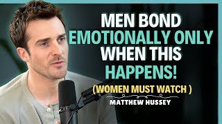 Men Only Get Emotionally Attached, These 7 Things Happen | Matthew Hussey || Dating Advice