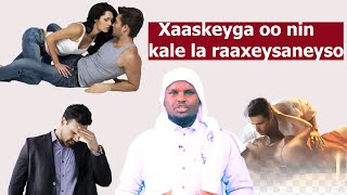 Waxaan ku Riyooday Xaaskeyga oo Nin kale la Raaxeysaneyso