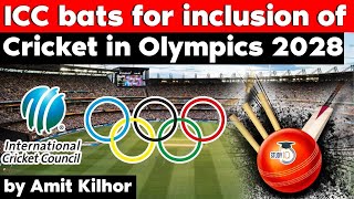 Why Cricket is not in Olympics? ICC bats for inclusion of Cricket in Olympics 2028 | UPSC, UP PCS