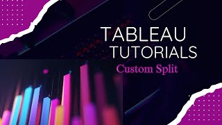 How to Use Custom Split in Tableau | Easily Separate Data Fields!