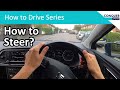 How to steer a car properly - includes advice for the UK driving test