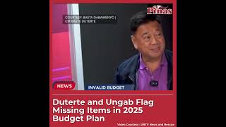 #Duterte and Ungab Flag Missing Items in 2025 Budget Plan