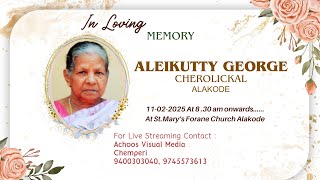 Aleykutty George Cherolickal Alakode || Funeral Ceremony