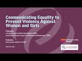 Communicating Equality to Prevent Violence Against Women and Girls