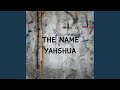 The Name Yahshua