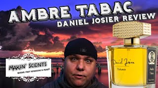 Daniel Josier Ambre Tabac Review - Makin’ Scents