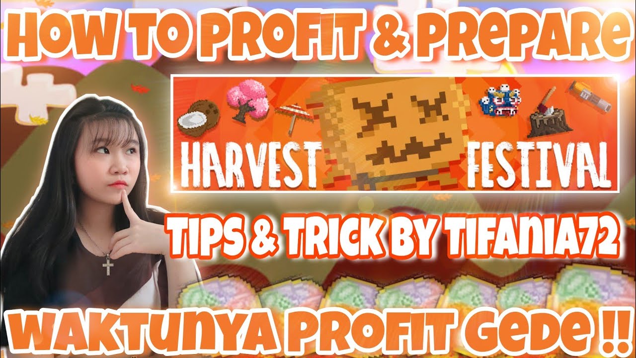 HOW TO PREPARE & PROFIT IN HARVEST FESTIVAL !! Invest Item Ini Bisa ...