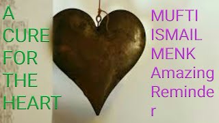 A cure for your heart ᴴᴰ - Mufti Ismail Menk-Amazing Reminder