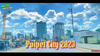 ទេសភាពក្រុងប៉ោយប៉ែត 2023 - Review Poipet City 2023 🇰🇭 #cambodia #banteaymeanchey #poipet #city