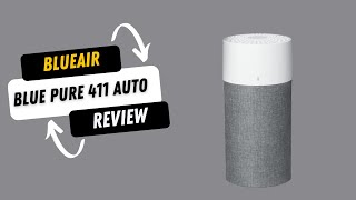 Blueair Blue Pure 411 Auto: Purifying Air Brilliance! Complete Review & Performance Test