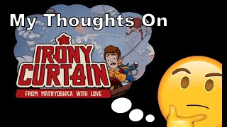 My Thoughts On Irony Curtain: From Matryoshka with Love