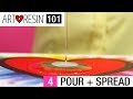 ArtResin 101: Step 4 - Pour & Spread