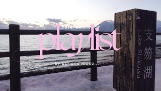 ””孤独を受け入れた先に花が咲く🌸北海道の景色と送る40分の温かいPLAYLIST🎧⭐️